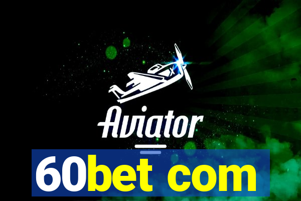 60bet com